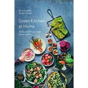 Green Kitchen At Home - Rychlé a zdravé - Frenkiel, Luise Vindahl David