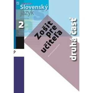 Nový Slovenský jazyk 2 pre stredné školy (zošit pre učiteľa) 2. časť - Milada Caltíková, kolektiv