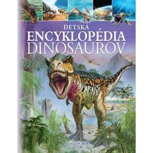 Detská encyklopédia dinosaurov - autor neuvedený