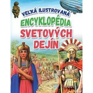 Veľká ilustrovaná encyklopédia svetových dejín - Barnabás Kész, Judit Donsz