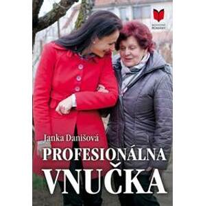 Profesionálna vnučka - Danišová Janka