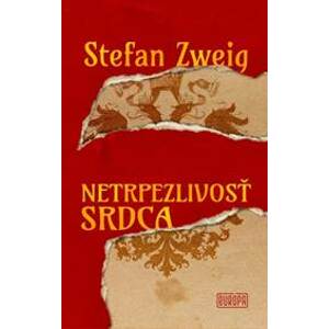 Netrpezlivosť srdca - Zweig Stefan