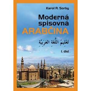 Moderná spisovná arabčina I.diel - Karol R. Sorby