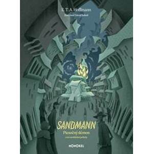 Sandmann - Piesočný démon a iné strašidelné príbehy - E. T. A. Hoffmann, Dávid Soboň