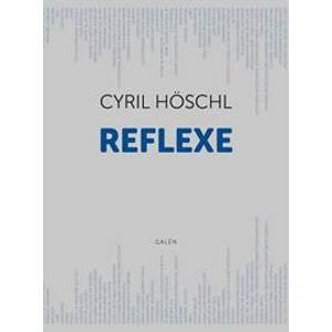 Reflexe - Cyril Höschl