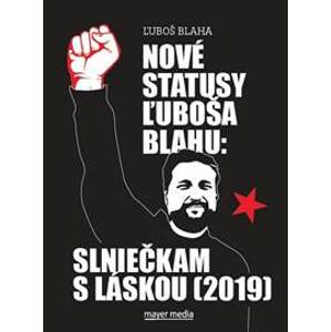 Nové statusy Ľuboša Blahu: Slniečkam s láskou (2019) - Ľuboš Blaha