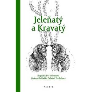 Jeleňatý a Kravatý - Eva Urbanová, Radka Čabrádi Tvrdoňová
