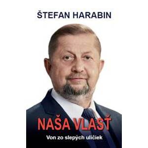 Naša vlasť - Štefan Harabin