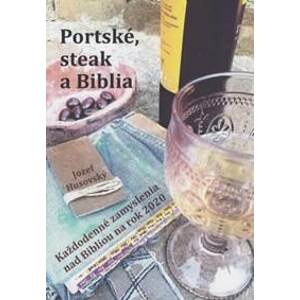 Portské, steak a Biblia - Jozef Husovský