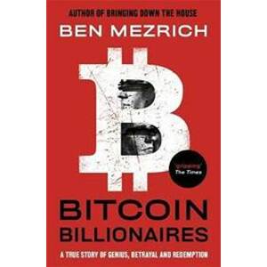 Bitcoin Billionaires : A True Story of G - Mezrich Ben