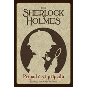 Sherlock Holmes Případ čtyř případů - autor neuvedený