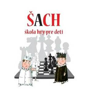 Šach - škola hry pre deti - autor neuvedený
