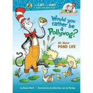 Would You Rather Be a Pollywog? All Abou - Worth Bonnie