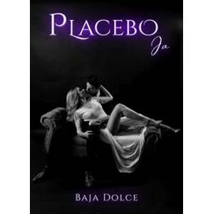 Placebo Ja, 2. vyd. - Dolce Baja