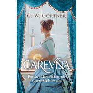 Carevna - Román o Marii Fjodorovně, matc - Gortner C.W