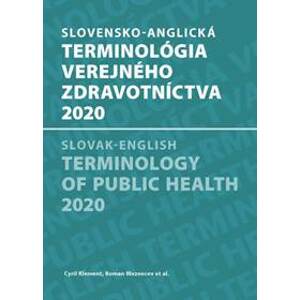 Slovensko-anglická terminológia verejného zdravotníctva 2020 - Klement,Roman Mezencev a kolektív Cyril