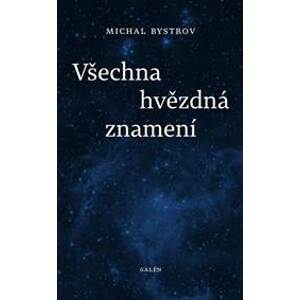 Všechna hvězdná znamení - Michal Bystrov
