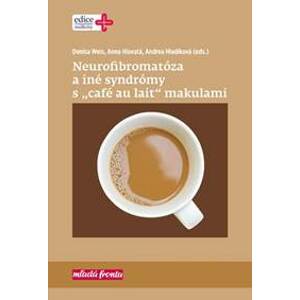 Neurofibromatóza a iné syndromy s „café - Kolektív