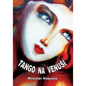 Tango na Venuši - Miroslav Kapusta