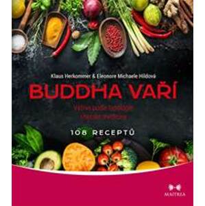 Buddha vaří - Výživa podle typologie tibetské medicíny - Kolektív