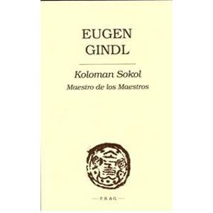 Koloman Sokol (Maestro de los Maestros) - Eugen Gindl