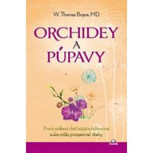Orchidey a púpavy - W. Thomas Boyce, MD