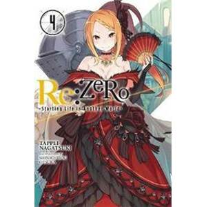 Re: Zero/Volume 4: Starting Life in Another World - Nagatsuki Tappei