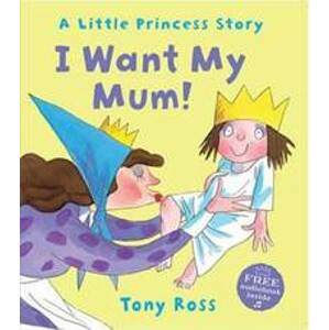 I Want My Mum! - Ross Tony