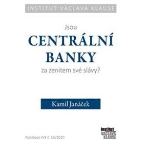 Jsou centrální banky za zenitem své slávy? - Janáček Kamil