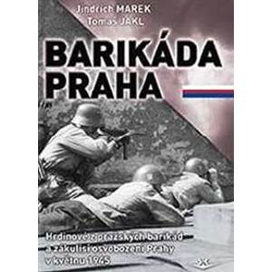 Barikáda Praha - Hrdinové z pražských ba - Kolektív
