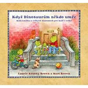 Když dinosaurům někdo umře - Malá knížka - Krasny Brown, Marc Brown Laurie