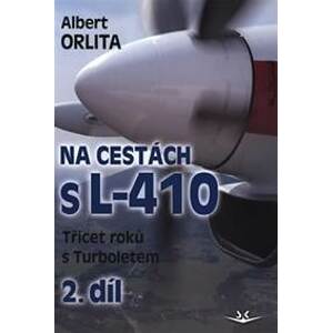 Na cestách s L-410 (2.díl) - Albert Orlita