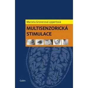 Multisenzorická stimulace - Marcela Lippertová-Grünerová