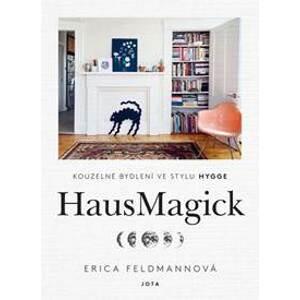 HausMagick - Kouzelné bydlení ve stylu H - Feldmannová Erica