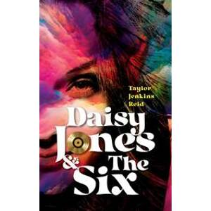 Daisy Jones a The Six - Jenkins Reidová Taylor