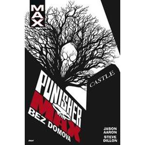 Punisher MAX 4 - Bez domova - Aaron, Chris Bachalo Jason