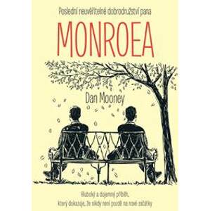 Poslední neuvěřitelné dobrodružství pana Monroea - Dan Mooney