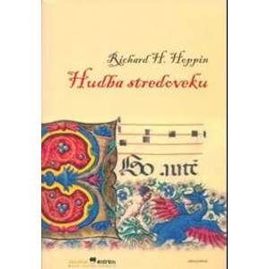 Hudba stredoveku (2. vydanie) - Richard H. Hoppin