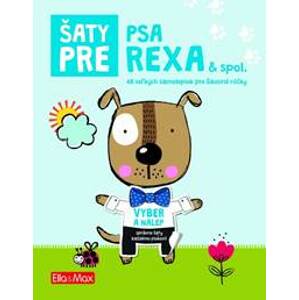 Šaty pre psa Rexa - Kniha samolepiek - Potužníková Ema