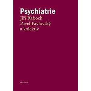 Psychiatrie - Pavel Pavlovský, Jiří Raboch