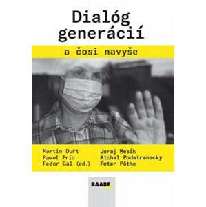 Dialóg generácií a čosi navyše - Kolektív autorov