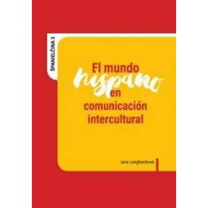 El mundo hispano en comunicación intercultural - Lenghardtová Jana