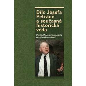 Dílo Josefa Petráně a současná historická věda - Václav Bůžek