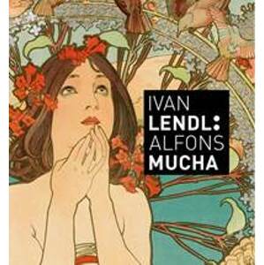 Alfons Mucha - Plakáty ze sbírky Ivana L - autor neuvedený