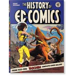 The History of EC Comics - Grant Geissman, TASCHEN