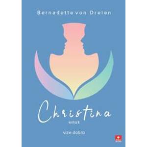 Christina - kniha II. - Bernadette von Dreien