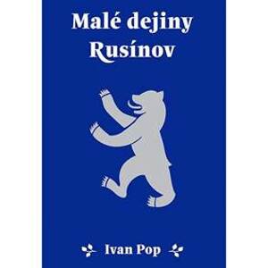 Malé dejiny Rusínov - 2. vydanie - Pop Ivan