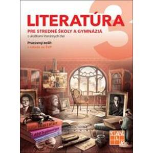 Literatúra 3 - pre stredné školy a gymnáziá PZ - Kolektív autorov