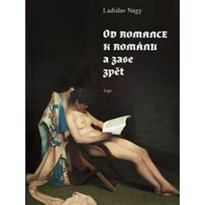 Od romance k románu a zase zpět - Ladislav Nagy