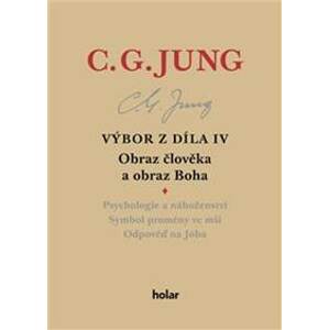 Výbor z díla IV - Obraz člověka a obraz Boha - Carl Gustav Jung